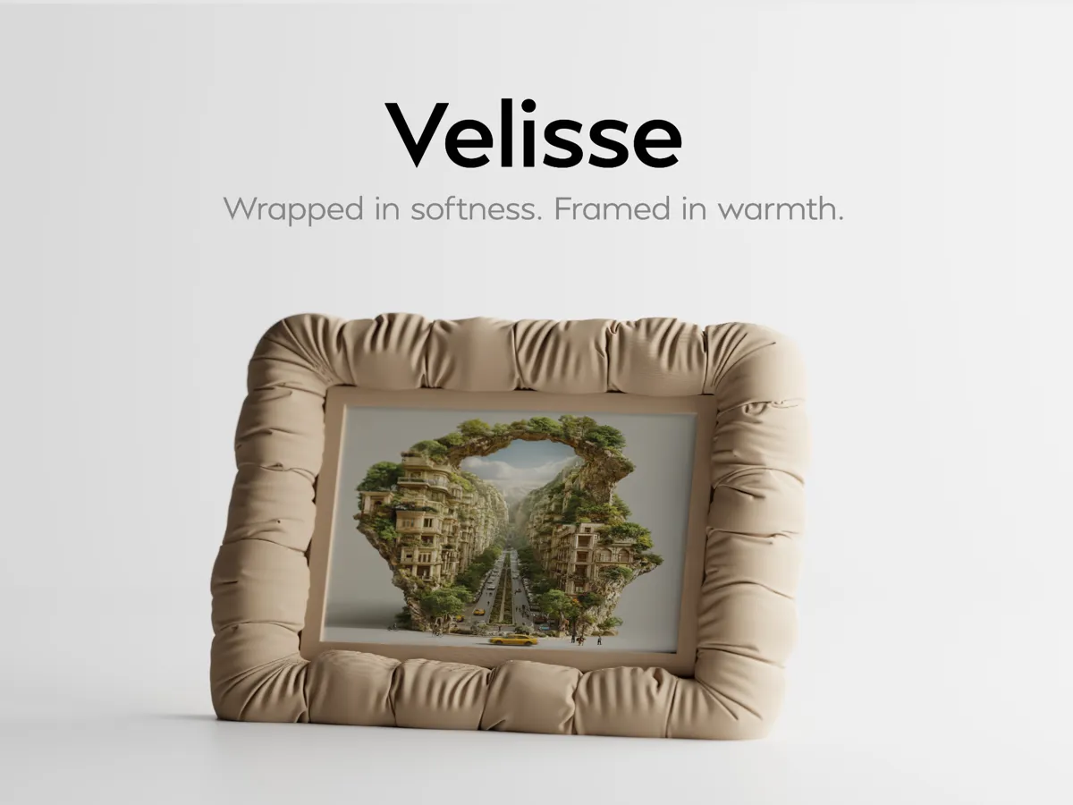 Velisse, Wrapped in softness. Framed in warmth.