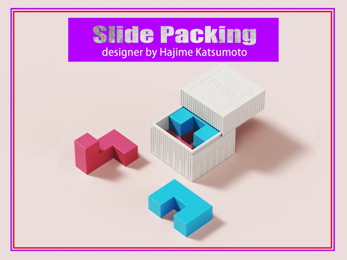 Slide Packing (designer by Hajime Katsumoto)
