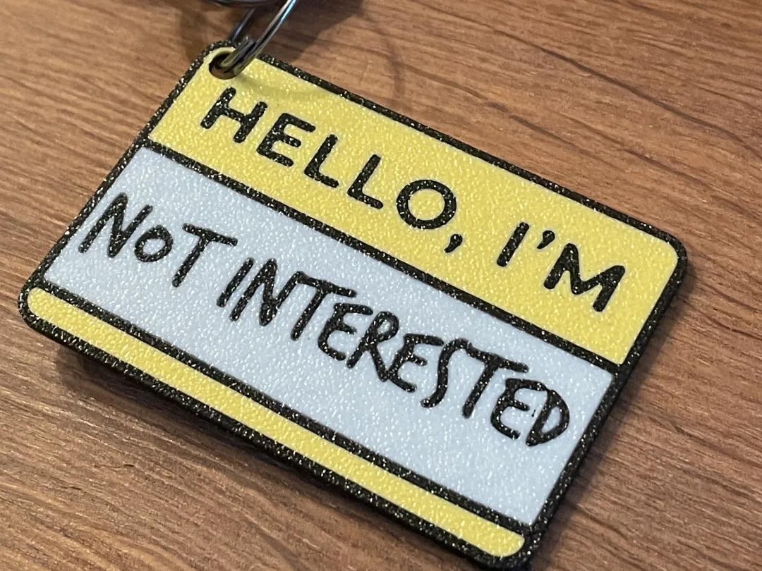 Funny Name Tag Keychain / Hello / Not Interested
