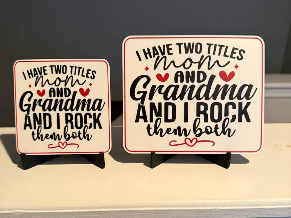I HAVE TWO TITLES - MOM AND GRANDMA AND I ROCK