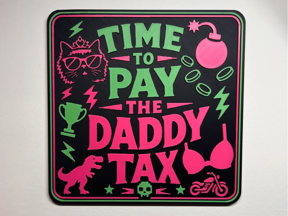 Time to Pay the Daddy Tax, DCC Inspired Wall Sign, photo 4 of 4 - Time to Pay the Daddy Tax, DCC Inspired Wall Sign Household